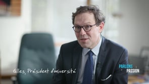 Parlons Passion 2020, Gilles, Président d’université